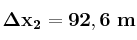 \bf \Delta x_2 = 92,6\ m