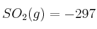 SO_2(g) = -297