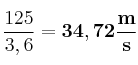 \frac{125}{3,6} = \bf 34,72\frac{m}{s}