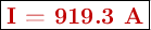 \fbox{\color[RGB]{192,0,0}{\textbf{I = 919.3 A}}}