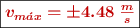 \fbox{\color[RGB]{192,0,0}{\bm{v_{m\acute{a}x} = \pm 4.48\ \frac{m}{s}}}}