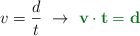 v = \frac{d}{t}\ \to\ \color[RGB]{2,112,20}{\bf v\cdot t = d}