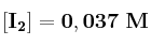 \bf [I_2] = 0,037\ M