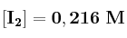\bf [I_2] = 0,216\ M