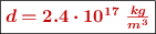 \fbox{\color[RGB]{192,0,0}{\bm{d = 2.4\cdot 10^{17}\ \frac{kg}{m^3}}}}