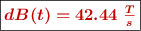 \fbox{\color[RGB]{192,0,0}{\bm{dB (t) = 42.44\ \frac{T}{s}}}}