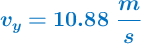 \color[RGB]{0,112,192}{\bm{v_y = 10.88\ \frac{m}{s}}}