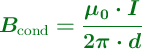 \color[RGB]{2,112,20}{\bm{B_{\text{cond}} = \frac{\mu_0\cdot I}{2\pi\cdot d}}}