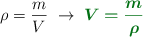 \rho = \frac{m}{V}\ \to\ \color[RGB]{2,112,20}{\bm{V = \frac{m}{\rho}}}