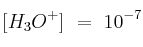 [H_3O^+]\ =\ 10^{-7}