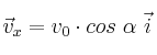 \vec v_x = v_0\cdot cos\ \alpha\ \vec i
