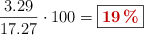 \frac{3.29}{17.27}\cdot 100 = \fbox{\color[RGB]{192,0,0}{\bf 19\%}}