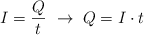 I  = \frac{Q}{t}\ \to\ Q = I\cdot t