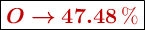 \fbox{\color[RGB]{192,0,0}{\bm{O \to 47.48\ \%}}}