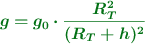 \color[RGB]{2,112,20}{\bm{g = g_0\cdot \frac{R^2_T}{(R_T + h)^2}}}