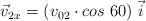 \vec v_{2x}  = (v_{02}\cdot cos\ 60)\ \vec i