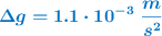 \color[RGB]{0,112,192}{\bm{\Delta g = 1.1\cdot 10^{-3}\ \frac{m}{s^2}}}