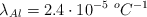\lambda_{Al} = 2.4\cdot 10^{-5}\ ^oC^{-1}