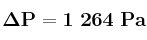\bf \Delta P = 1\ 264\ Pa