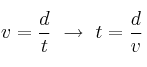 v = \frac{d}{t}\ \to\ t = \frac{d}{v}