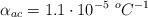 \alpha_{ac} = 1.1\cdot 10^{-5}\ ^oC^{-1}