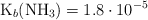 \ce{K_b(NH3)} = 1.8\cdot 10^{-5}