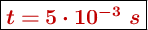 \fbox{\color[RGB]{192,0,0}{\bm{t = 5\cdot 10^{-3}\ s}}}