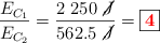 \frac{E_{C_1}}{E_{C_2}} = \frac{2\ 250\ \cancel{J}}{562.5\ \cancel{J}} = \fbox{\color{red}{\bf 4}}