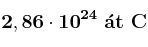\bf 2,86\cdot 10^{24}\ \acute{a}t\ C