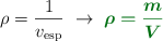 \rho = \frac{1}{v_{\text{esp}}}\ \to\ \color[RGB]{2,112,20}{\bm{\rho = \frac{m}{V}}}
