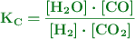 \color[RGB]{2,112,20}{\bm{{\ce{K_C}} = \frac{[\ce{H2O}]\cdot [\ce{CO}]}{[\ce{H2}]\cdot [\ce{CO2}]}}}