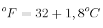 ^oF = 32 + 1,8^oC
