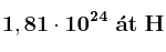 \bf 1,81\cdot 10^{24}\ \acute {a}t\ H