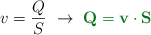 v = \frac{Q}{S}\ \to\ \color[RGB]{2,112,20}{\bf Q = v\cdot S}