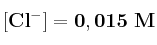 \bf [Cl^-]=0,015\ M