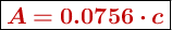 \fbox{\color[RGB]{192,0,0}{\bm{A = 0.0756 \cdot c}}}