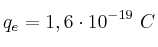 q_e = 1,6\cdot 10^{-19}\ C