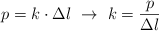 p  = k\cdot \Delta l\ \to\ k = \frac{p}{\Delta l