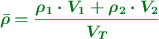 \color[RGB]{2,112,20}{\bm{\bar{\rho} = \frac{\rho_1\cdot V_1 + \rho_2\cdot V_2}{V_T}}}