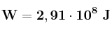 \bf W = 2,91\cdot 10^8\ J