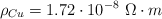 \rho_{Cu} = 1.72\cdot 10^{-8}\ \Omega\cdot m