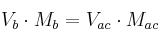 V_b\cdot M_b = V_{ac}\cdot M_{ac}