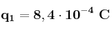 \bf q_1 = 8,4\cdot 10^{-4}\ C