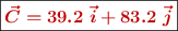 \fbox{\color[RGB]{192,0,0}{\bm{\vec{C} = 39.2\ \vec{i} + 83.2\ \vec{j}}}}