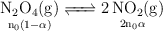 \ce{\underset{n_0(1-\alpha)}{\ce{N2O4(g)}}} \ce{<=> \underset{2n_0\alpha}{\ce{2NO2(g)}}} \ce{\underset{n_0(1-\alpha)}{\ce{N2O4(g)}}} \ce{<=> \underset{2n_0\alpha}{\ce{2NO2(g)}}}