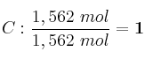 C: \frac{1,562\ mol}{1,562\ mol} = \bf 1