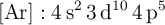 \ce{[Ar]}: \ce{4s^2 3d^{10} 4p^5}