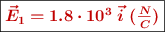 \fbox{\color[RGB]{192,0,0}{\bm{\vec{E}_1 = 1.8\cdot 10^3\ \vec i\ (\frac{N}{C})}}}