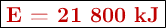 \fbox{\color[RGB]{192,0,0}{\bf E = 21\ 800\ kJ}}