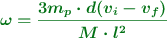 \color[RGB]{2,112,20}{\bm{\omega = \frac{3m_p\cdot d(v_i - v_f)}{M\cdot l^2}}}